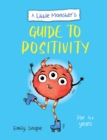 A Little Monster’s Guide to Positivity : A Child's Guide to Coping with Their Feelings - Book