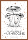 The Little Book of Mushrooms : An Introduction to the Wonderful World of Mushrooms - eBook