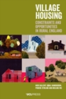 Village Housing : Constraints and Opportunities in Rural England - Book