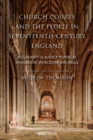 Church Courts and the People in Seventeenth-Century England : Ecclesiastical Justice in Peril at Winchester, Worcester and Wells - Book