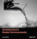 Architecture's Model Environments - Book