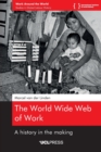 The World Wide Web of Work : A History in the Making - Book