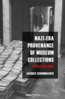 Nazi-Era Provenance of Museum Collections : A Research Guide - eBook