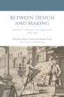 Between Design and Making : Architecture and craftsmanship, 1630-1760 - eBook