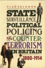 State Surveillance, Political Policing and Counter-Terrorism in Britain : 1880-1914 - eBook