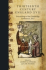 Thirteenth Century England XVII : Proceedings of the Cambridge Conference, 2017 - eBook