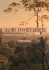 Erasmus Darwin's Gardens : Medicine, Agriculture and the Sciences in the Eighteenth Century - eBook