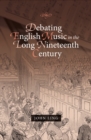 Debating English Music in the Long Nineteenth Century - eBook