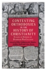 Contesting Orthodoxies in the History of Christianity - eBook