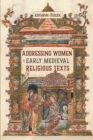 Addressing Women in Early Medieval Religious Texts - eBook