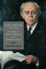 Karl Straube (1873-1950) : Germany's Master Organist in Turbulent Times - eBook
