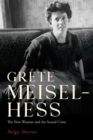 Grete Meisel-Hess : The New Woman and the Sexual Crisis - eBook