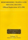 Bedfordshire Chapels and Meeting Houses: Official Registration 1672-1901 - eBook