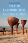 A Companion to Spanish Environmental Cultural Studies - eBook