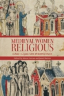 Medieval Women Religious, c. 800-c. 1500 : New Perspectives - eBook