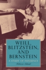 Weill, Blitzstein, and Bernstein : A Study of Influence - eBook