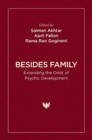 Besides Family : Extending the Orbit of Psychic Development - Book