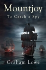 Mountjoy : To Catch a Spy - Book