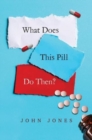 What does this pill do then? - Book
