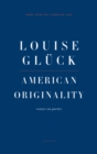American Originality : Essays on Poetry - eBook