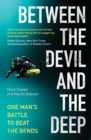 Between the Devil and the Deep : One Man's Battle to Beat the Bends - Book