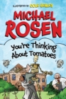You're Thinking About Tomatoes - Book