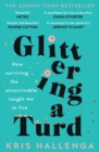 Glittering a Turd : The Sunday Times Top Ten Bestseller - Book