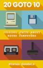 20 Goto 10 : 10101001 facts about retro computers - eBook