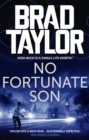 No Fortunate Son : A gripping military thriller from ex-Special Forces Commander Brad Taylor - eBook