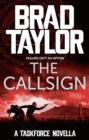 The Callsign : A gripping military thriller from ex-Special Forces Commander Brad Taylor - eBook