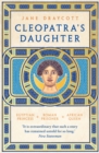 Cleopatra's Daughter : Egyptian Princess, Roman Prisoner, African Queen - Book