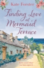 Finding Love at Mermaid Terrace : A heart-warming and feel-good village romance to curl up with - Book