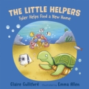 The Little Helpers: Tyler Helps Find a New Home : (a climate-conscious children's book) - eBook