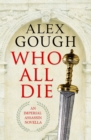 Who All Die : An Imperial Assassins Novella - eBook