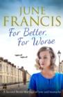 For Better, For Worse : A Second World War saga of love and heartache - eBook
