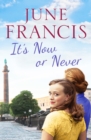 It's Now or Never : A gripping saga of family and secrets - Book