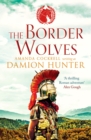 The Border Wolves : A gripping novel of Ancient Rome - Book