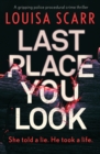 Last Place You Look : A gripping police procedural crime thriller - eBook