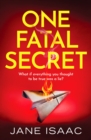 One Fatal Secret : A compelling psychological thriller you won't be able to put down - Book