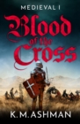 Medieval - Blood of the Cross - eBook