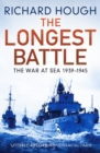 The Longest Battle : The War at Sea 1939-1945 - Book
