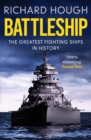 Battleship : The Greatest Fighting Ships in History - Book