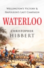 Waterloo : Wellington's Victory and Napoleon's Last Campaign - Book
