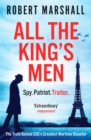 All the King's Men : The Truth Behind SOE's Greatest Wartime Disaster - Book