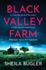 Black Valley Farm : An absolutely unputdownable crime thriller - Book