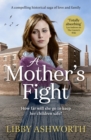 A Mother's Fight : A compelling historical saga of love and family - eBook