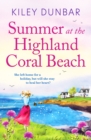 Summer at the Highland Coral Beach : A romantic, heart-warming, and uplifting read - Book