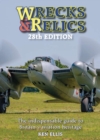 Wrecks and Relics 28th Edition : The indispensable guide to Britain's aviation heritage - Book