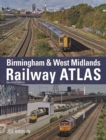 Birmingham and West Midlands Railway Atlas : 2nd Edition - Book