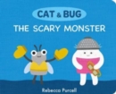 Cat & Bug: The Scary Monster - Book